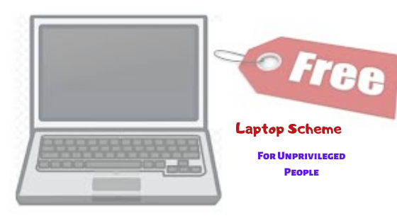 Free Laptop Scheme For Unprivileged People