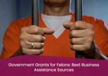 Government Grants for Felons: Best Business Assistance Sources