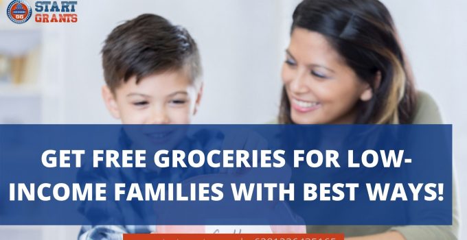 Get Free Groceries for Low-Income Families with Best Ways!
